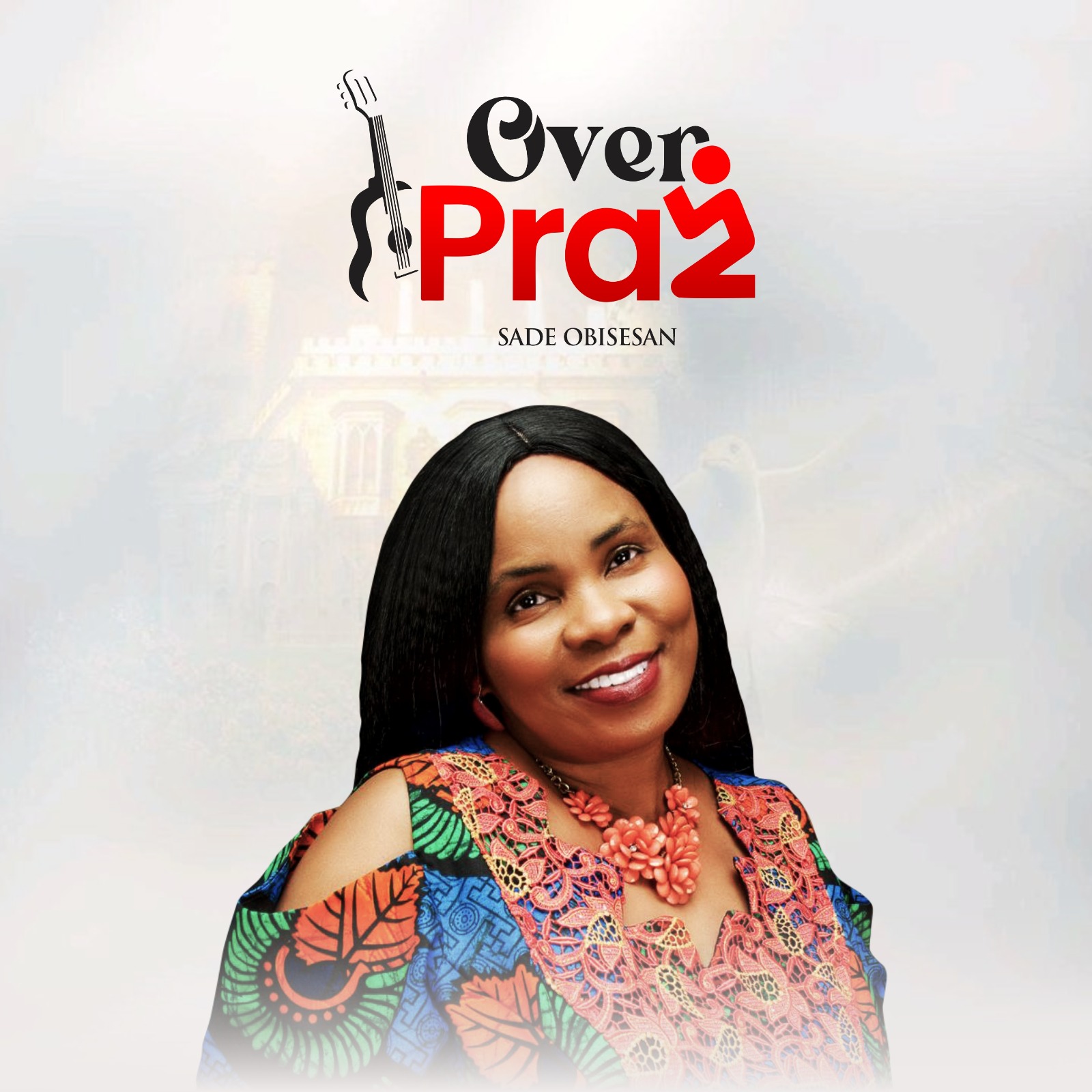Over Praise by Sade Obisesan